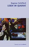 E-Book (epub) Leben im Quadrat von Dagmar Schifferli