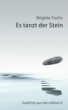 E-Book (epub) Es tanzt der Stein von Brigitte Fuchs