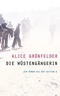 E-Book (epub) Die Wüstengängerin von Alice Grünfelder