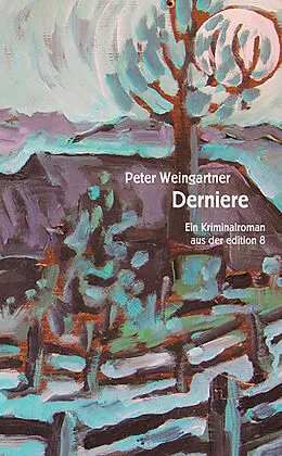Fester Einband Derniere von Peter Weingartner
