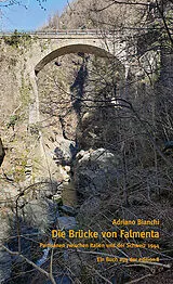 Kartonierter Einband (Kt) Die Brücke von Falmenta von Adriano Bianchi