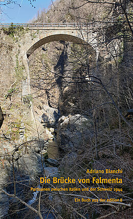 Fester Einband Die Brücke von Falmenta von Adriano Bianchi