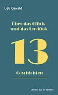 E-Book (epub) Über das Glück und das Unglück von Ueli Oswald