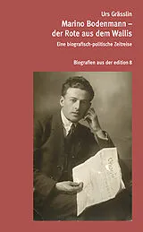 Fester Einband Marino Bodenmann der Rote aus dem Wallis von Urs Grässlin