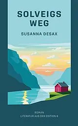 Fester Einband Solveigs Weg von Desax Susanna