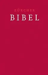Fester Einband Zürcher Bibel Traubibel Leinen rubinrot von