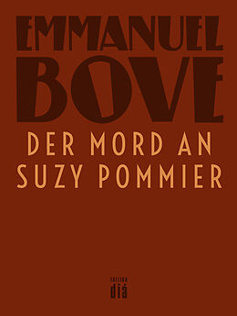 Kartonierter Einband Der Mord an Suzy Pommier von Emmanuel Bove