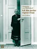 E-Book (epub) Ich bin meine eigene Frau von Charlotte von Mahlsdorf