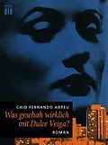 E-Book (epub) Was geschah wirklich mit Dulce Veiga? von Caio Fernando Abreu