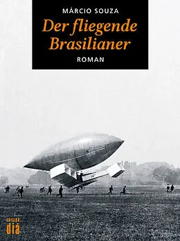 E-Book (epub) Der fliegende Brasilianer von Márcio Souza