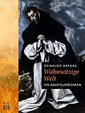 E-Book (epub) Wahnwitzige Welt von Reinaldo Arenas