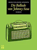 E-Book (epub) Die Ballade von Johnny Sosa von Mario Delgado Aparaín