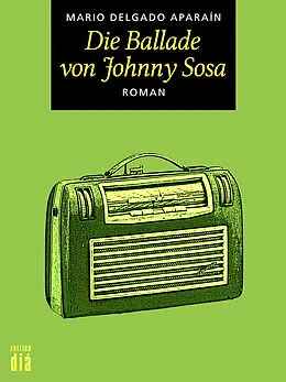 E-Book (epub) Die Ballade von Johnny Sosa von Mario Delgado Aparaín