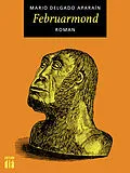 E-Book (epub) Februarmond von Mario Delgado Aparaín