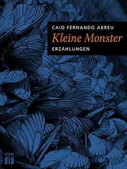 E-Book (epub) Kleine Monster von Caio Fernando Abreu