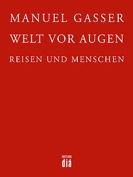 E-Book (epub) Welt vor Augen von Manuel Gasser