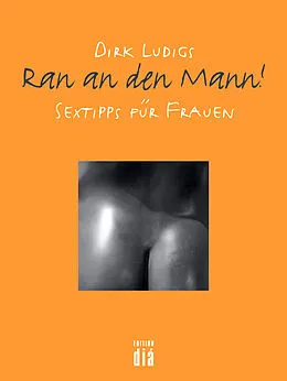 E-Book (epub) Ran an den Mann von Dirk Ludigs
