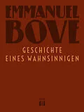E-Book (epub) Geschichte eines Wahnsinnigen von Emmanuel Bove