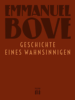 E-Book (epub) Geschichte eines Wahnsinnigen von Emmanuel Bove