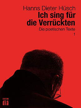 E-Book (epub) Ich sing für die Verrückten von Hanns Dieter Hüsch