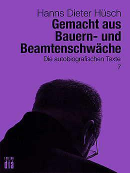 E-Book (epub) Gemacht aus Bauern- und Beamtenschwäche von Hanns Dieter Hüsch