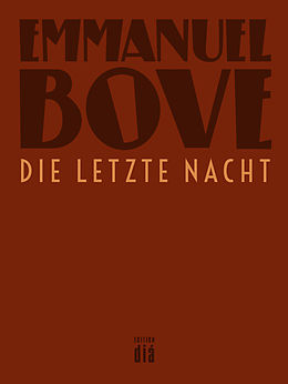 E-Book (epub) Die letzte Nacht von Emmanuel Bove