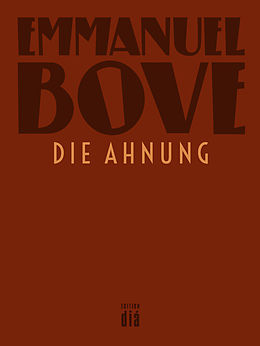 E-Book (epub) Die Ahnung von Emmanuel Bove