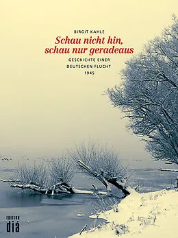 E-Book (epub) Schau nicht hin, schau nur geradeaus von Birgit Kahle