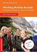 E-Book (epub) Working Holiday Kanada - Jobs, Praktika, Austausch von Georg Beckmann