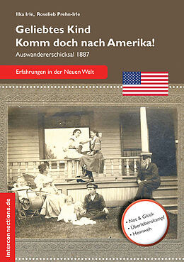 E-Book (epub) Geliebtes Kind - komm doch nach Amerika! von Ilka Irle, Roselieb Prehn-Irle