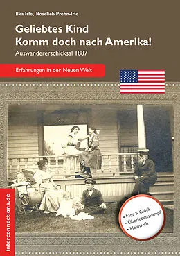 E-Book (epub) Geliebtes Kind - komm doch nach Amerika! von Ilka Irle, Roselieb Prehn-Irle