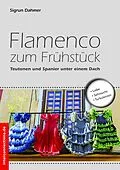E-Book (epub) Flamenco zum Frühstück von Sigrun Dahmer