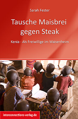 E-Book (epub) Tausche Maisbrei gegen Steak von Sarah Fester