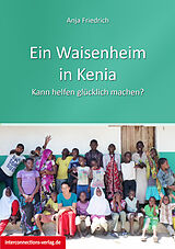 Kartonierter Einband Ein Waisenheim in Kenia von Anja Friedrich