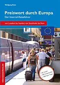 E-Book (epub) Preiswert durch Europa - Der Interrailreiseführer von Wolfgang Klein