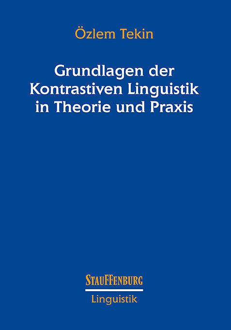 Grundlagen der Kontrastiven Linguistik in Theorie und Praxis