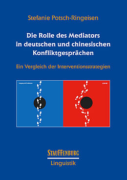 Kartonierter Einband Die Rolle des Mediators in deutschen und chinesischen Konfliktgesprächen von Stefanie Potsch-Ringeisen