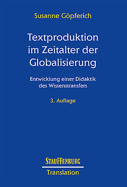 Kartonierter Einband Textproduktion im Zeitalter der Globalisierung von Susanne Göpferich