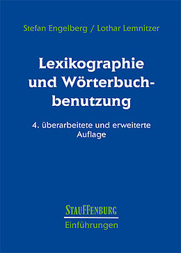 Kartonierter Einband Lexikographie und Wörterbuchbenutzung von Stefan Engelberg, Lothar Lemnitzer