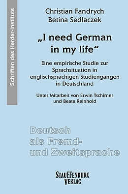 Kartonierter Einband I need German in my life&quot; von Christian Fandrych, Betina Sedlaczek