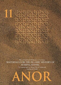 Couverture cartonnée Materials for the Islamic History of Semipalatinsk de Allen J. Frank, Mirkasyim A. Usmanov