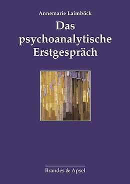 Kartonierter Einband Das psychoanalytische Erstgespräch von Annemarie Laimböck