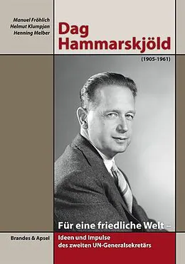 E-Book (pdf) Dag Hammarskjöld (1905-1961) von Manuel Frölich, Helmut Klumpjan, Henning Melber