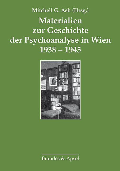 Materialien zur Geschichte der Psychoanalyse in Wien 19381945