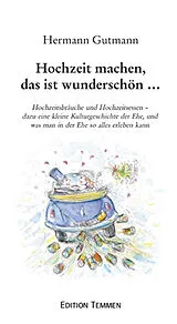 Fester Einband Hochzeit machen, das ist wunderschön von Hermann Gutmann