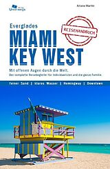 Kartonierter Einband Miami &amp; Key West &amp; Everglades von Manfred Klemann, Silke Mäder