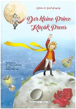 Fester Einband Der kleine Prinz, deutsch-türkisch. Kücük Prens von Antoine de Saint-Exupéry