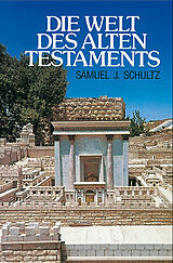 Kartonierter Einband Die Welt des Alten Testaments von Samuel J Schultz