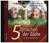 Audio CD (CD/SACD) Die fünf Sprachen der Liebe für Kinder von Gary Chapman