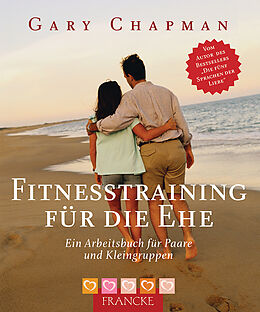 Kartonierter Einband Fitnesstraining für die Ehe von Gary Chapman